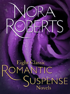 [D.C. Detectives 01] • Eight Classic Nora Roberts Romantic Suspense Novels